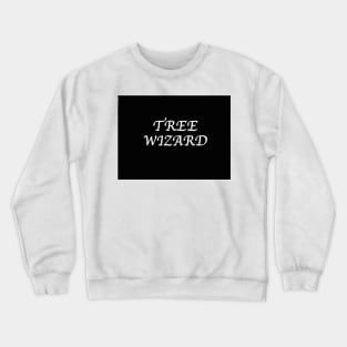 Tree Wizard title slate Crewneck Sweatshirt